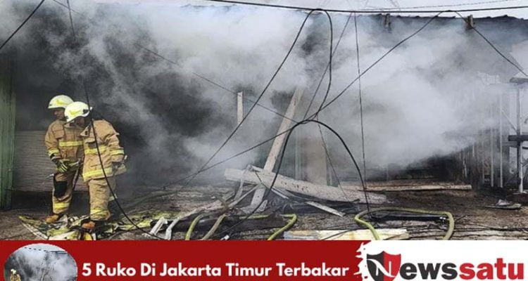5 Ruko Di Jakarta Timur Terbakar