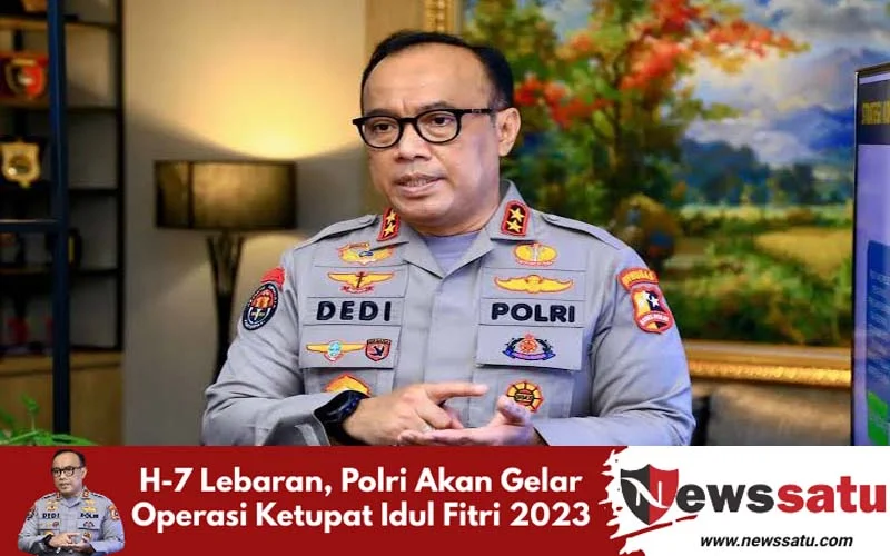H-7 Lebaran, Polri Akan Gelar Operasi Ketupat Idul Fitri 2023