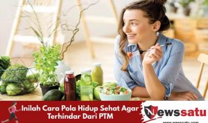 Inilah Cara Pola Hidup Sehat Agar Terhindar Dari PTM