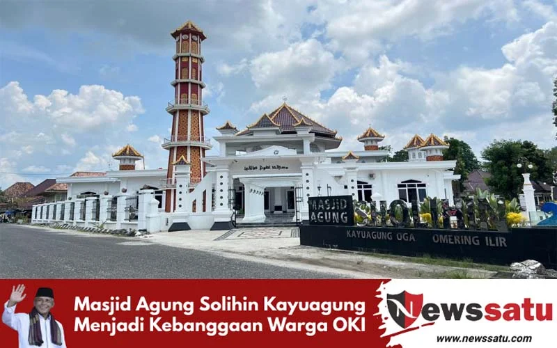 Masjid Agung Solihin Kayuagung Menjadi Kebanggaan Warga OKI