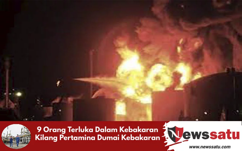 9 Orang Terluka Dalam Kebakaran Kilang Pertamina Dumai Kebakaran