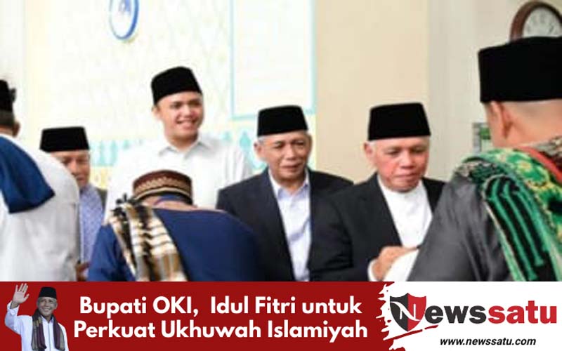 Bupati OKI,  Idul Fitri untuk Perkuat Ukhuwah Islamiyah