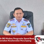Dishub OKI Himbau Pengusaha Speed Boat Utamakan Keselamatan Penumpang
