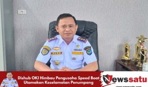 Dishub OKI Himbau Pengusaha Speed Boat Utamakan Keselamatan Penumpang