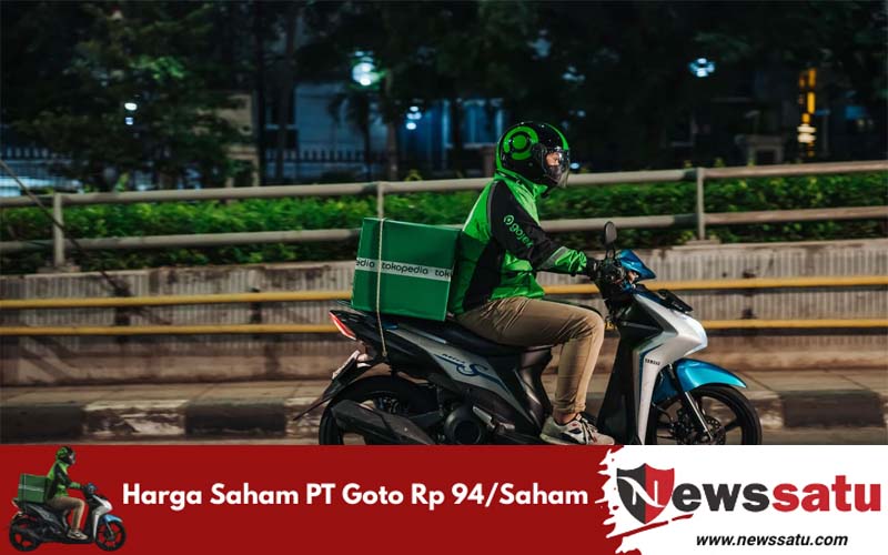 Harga Saham PT Goto Rp 94/Saham