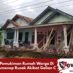 Pemukiman Rumah Warga Di Sumenep Rusak Akibat Galian C
