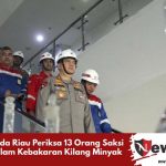 Polda Riau Periksa 13 Orang Saksi Dalam Kebakaran Kilang Minyak