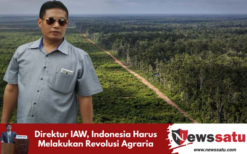 Direktur IAW, Indonesia Harus Melakukan Revolusi Agraria