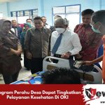 Program Perahu Desa Dapat Tingkatkan Pelayanan Kesehatan Di OKI