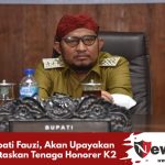 Bupati Fauzi, Akan Upayakan Tuntaskan Tenaga Honorer K2