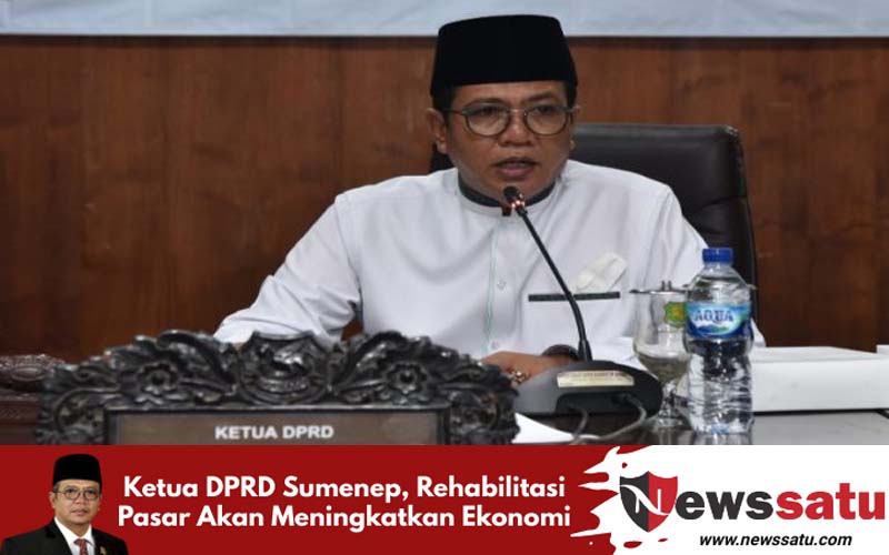 Ketua DPRD Sumenep, Rehabilitasi Pasar Akan Meningkatkan Ekonomi