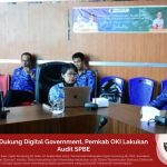 Dukung Digital Government, Pemkab OKI Lakukan Audit SPBE