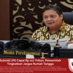 Subsidi LPG Capai Rp 117 Triliun, Pemerintah Tingkatkan Jargas Rumah Tangga