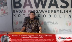 Bawaslu Kota Probolinggo Telusuri Dugaan Intimidasi Terhadap Karyawan PT Eratex