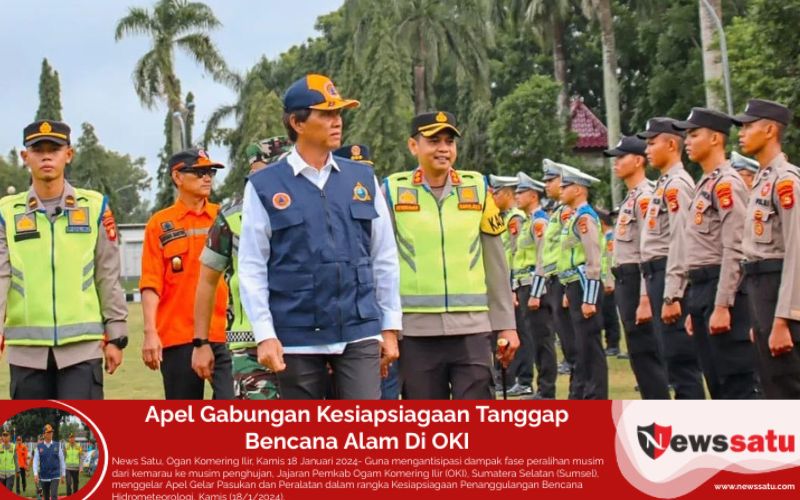 Apel Gabungan Kesiapsiagaan Tanggap Bencana Alam Di OKI