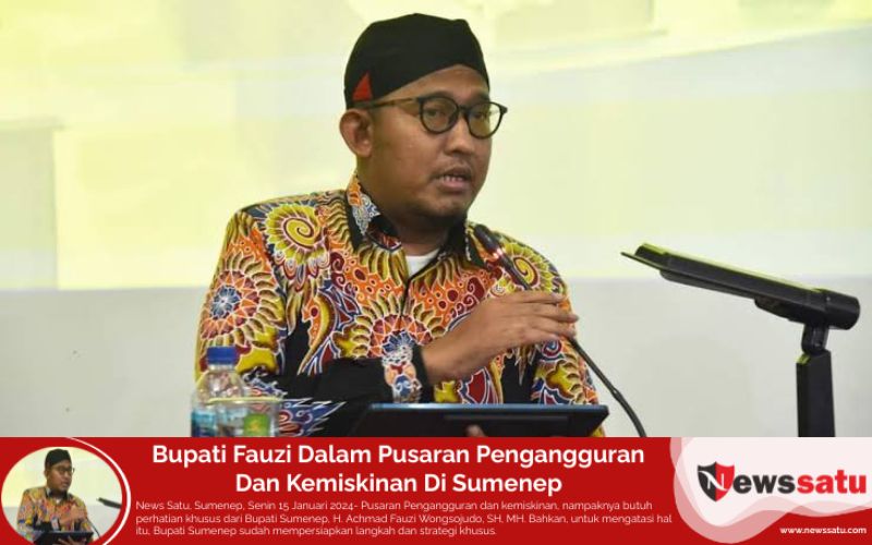 Bupati Fauzi Dalam Pusaran Pengangguran Dan Kemiskinan Di Sumenep