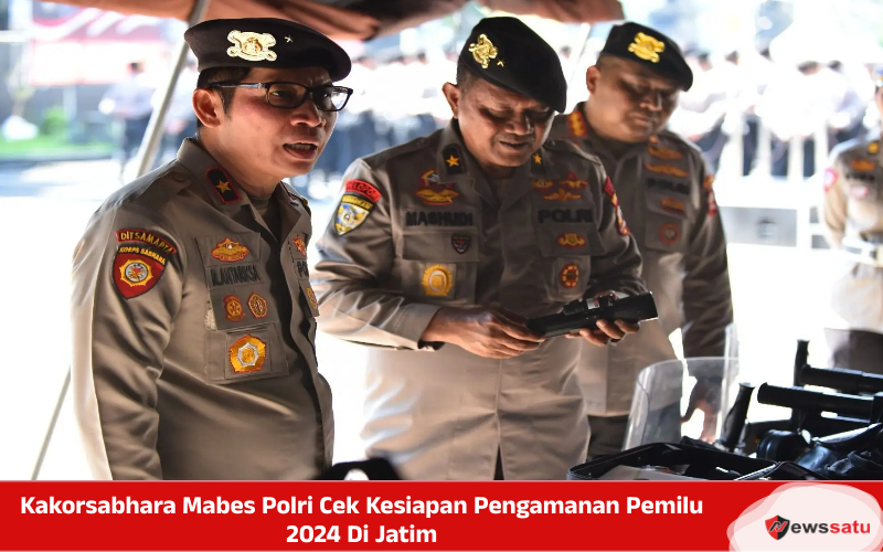 Kakorsabhara Mabes Polri Cek Persiapan Pengamanan Pemilu 2024 Di Jatim