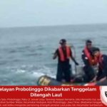 Nelayan Probolinggo Dikabarkan Tenggelam Ditengah Laut