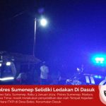 Polres Sumenep Selidiki Ledakan Di Dasuk