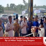 Wow! Kades Di OKI Bangun Kantor Desa Senilai Rp 1,6 Miliar Tanpa Uang Negara