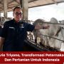 Arie Triyono, Transformasi Peternakan Dan Pertanian Untuk Indonesia
