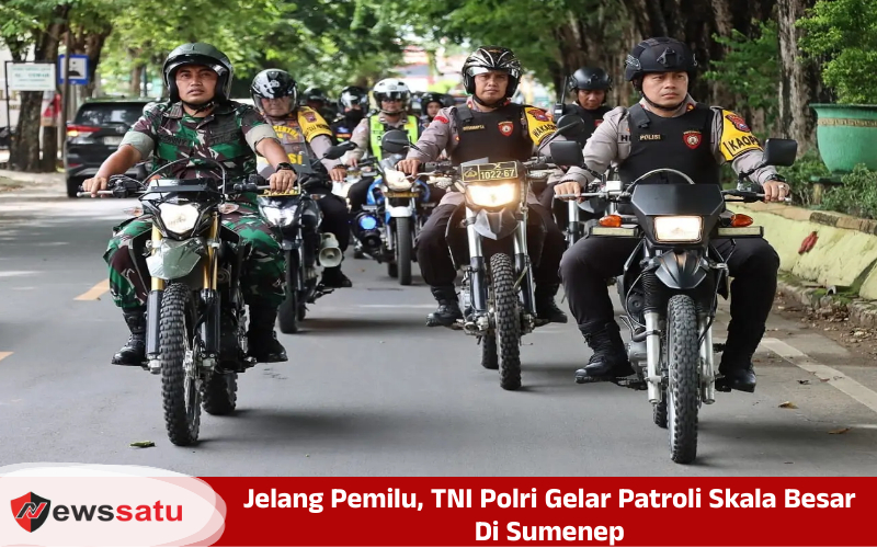 Jelang Pemilu, TNI Polri Gelar Patroli Skala Besar Di Sumenep