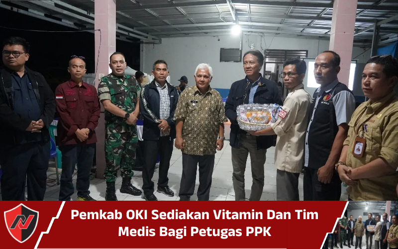 Pemkab OKI Sediakan Vitamin Dan Tim Medis Bagi Petugas PPK