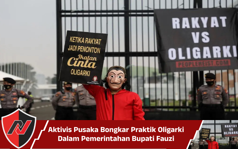 Aktivis Pusaka Bongkar Praktik Oligarki Dalam Pemerintahan Bupati Fauzi