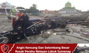 Angin Kencang Dan Gelombang Besar Rusak Perahu Nelayan Lobuk Sumenep