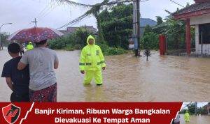 Banjir Kiriman, Ribuan Warga Bangkalan Dievakuasi Ke Tempat Aman