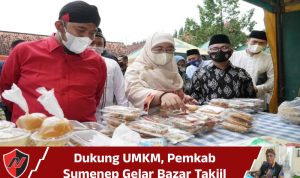 Dukung UMKM, Pemkab Sumenep Gelar Bazar Takjil