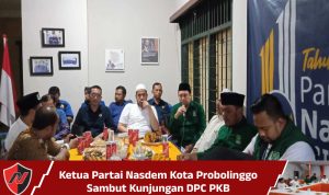 Ketua Partai Nasdem Kota Probolinggo Sambut Kunjungan DPC PKB