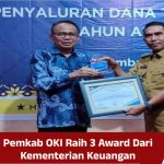 Pemkab OKI Raih 3 Award Dari Kementerian Keuangan
