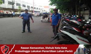 Rawan Kemacetan, Dishub Kota Probolinggo Lakukan Penertiban Lahan Parkir