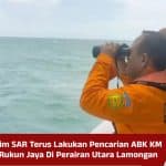 Tim SAR Terus Lakukan Pencarian ABK KM Rukun Jaya Di Perairan Utara Lamongan
