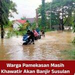 Warga Pamekasan Masih Khawatir Akan Banjir Susulan