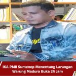 IKA PMII Sumenep Menentang Larangan Warung Madura Buka 24 Jam