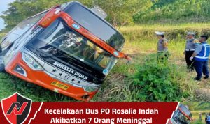 Kecelakaan Bus PO Rosalia Indah Akibatkan 7 Orang Meninggal