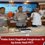 Polda Sulut Gagalkan Pengiriman 10 Kg Emas Hasil PETI