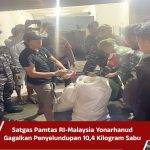 Satgas Pamtas RI-Malaysia Yonarhanud Gagalkan Penyelundupan 10,4 Kilogram Sabu