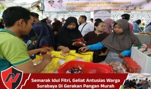 Semarak Idul Fitri, Geliat Antusias Warga Surabaya Di Gerakan Pangan Murah