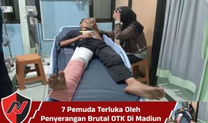 7 Pemuda Terluka Oleh Penyerangan Brutal OTK Di Madiun