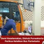 Demi Keselamatan, Dishub Purwakarta Periksa Kelaikan Bus Pariwisata