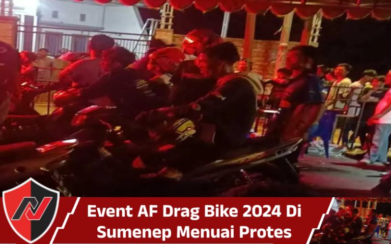 Event AF Drag Bike 2024 Di Sumenep Menuai Protes