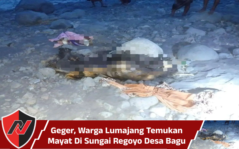 Geger, Warga Lumajang Temukan Mayat Di Sungai Regoyo Desa Bagu