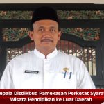 Kepala Disdikbud Pamekasan Perketat Syarat Wisata Pendidikan ke Luar Daerah