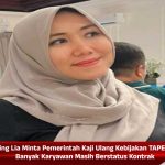 Ning Lia Minta Pemerintah Kaji Ulang Kebijakan TAPERA, Banyak Karyawan Masih Berstatus Kontrak