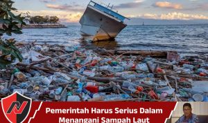 Pemerintah Harus Serius Dalam Menangani Sampah Laut