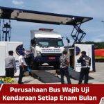 Perusahaan Bus Wajib Uji Kendaraan Setiap Enam Bulan