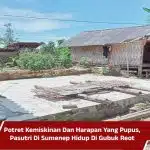Potret Kemiskinan Dan Harapan Yang Pupus, Pasutri Di Sumenep Hidup Di Gubuk Reot
